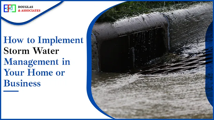 Implement Storm Water Management In Your Home Or Business