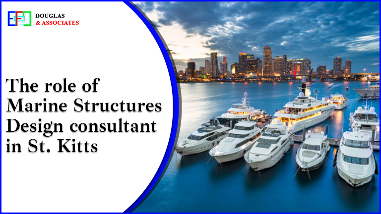 The Role Of Marine Structures Design Consultant In St. Kitts