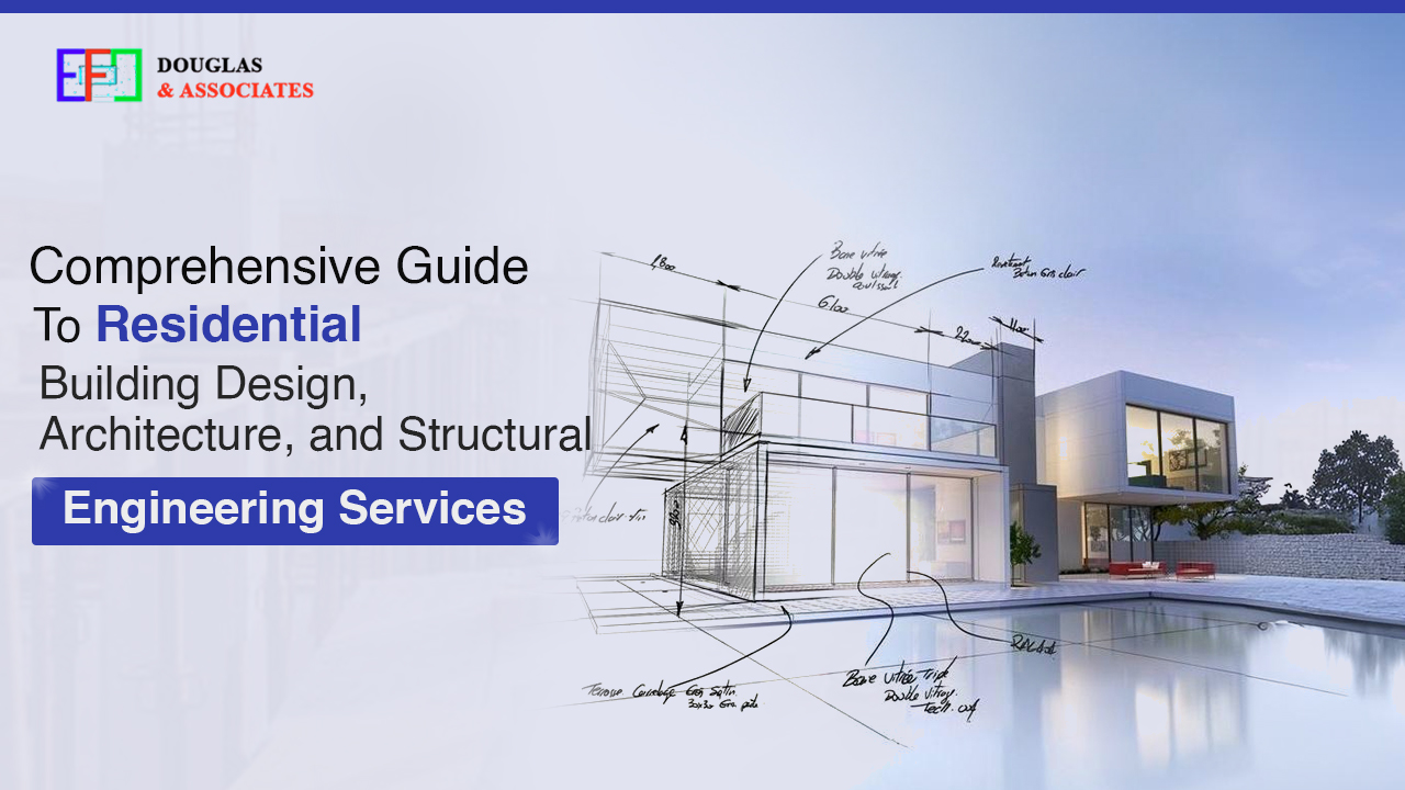 Comprehensive Guide to Residential Building Design, Architecture, and Structural Engineering Services