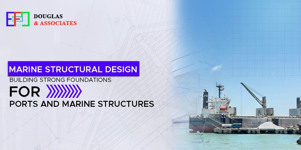 Ef-douglas-and-associates Marine Structural Design Building Strong Foundations For Ports And Marine Structures