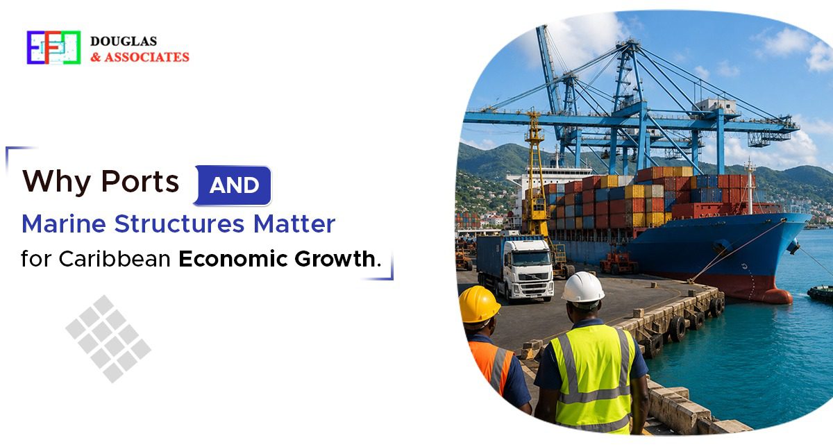 Why Ports and Marine Structures Matter for Caribbean Economic Growth