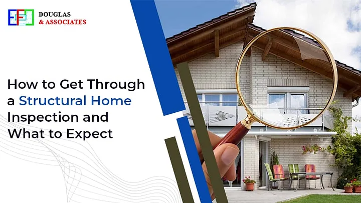 Ef-douglas-and-associates How To Get Through A Structural Home Inspection And What To Expect?