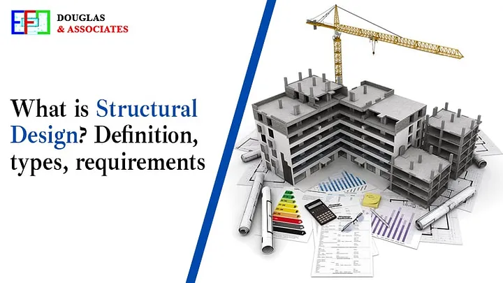 Ef-douglas-and-associates What Is Structural Design Definition Types Requirements